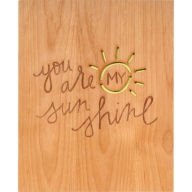 Title: You Are My Sunshine Wood Art Print