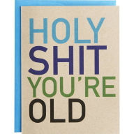 Title: Holy Shit Old Bastard Birthday Card