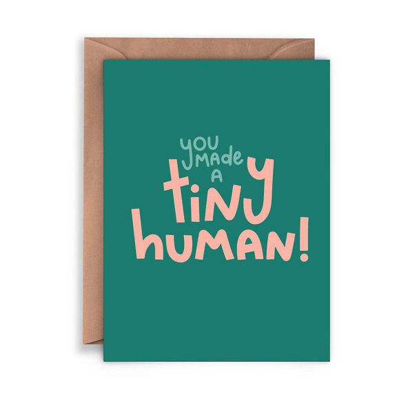 Made A Tiny Human Baby Card