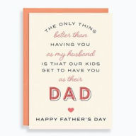 Father's Day Greeting Card Better than Husband