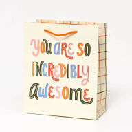 Title: You Are So Incredibly Awesome Medium Gift Bag