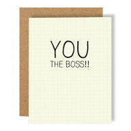 Title: You the Boss Greeting Card