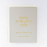 Title: Lucky Wife Birthday Card