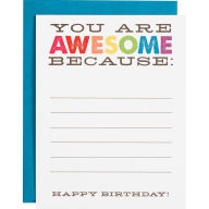 Title: You Are Awesome Because Birthday Card