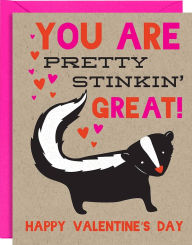 Title: Stinkin Great Skunk Valentine Card