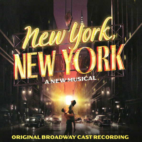 New York, New York [Original Broadway Cast Recording]