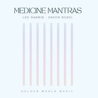 Title: Medecine Mantras, Artist: Lee Harris