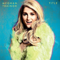 Title: Title, Artist: Meghan Trainor