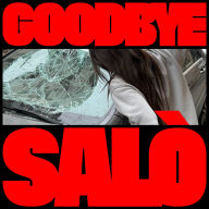 Title: GOODBYE SALÒ, Artist: Brutalismus 3000