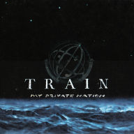 Title: My Private Nation, Artist: Train