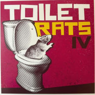 Title: Toilet Rats IV, Artist: Toilet Rats