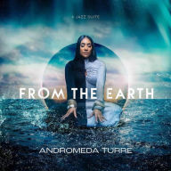 Title: From the Earth, Artist: Andromeda Turre