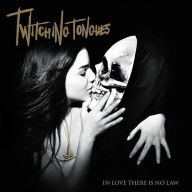 Title: In Love There Is No Law [Redux], Artist: Twitching Tongues