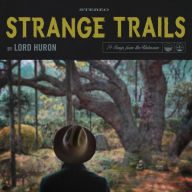 Title: Strange Trails, Artist: Lord Huron