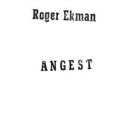 Title: Ångest, Artist: Roger Ekman