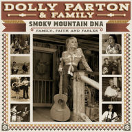 Title: Smoky Mountain DNA: Family, Faith and Fables [2 CD], Artist: Dolly Parton