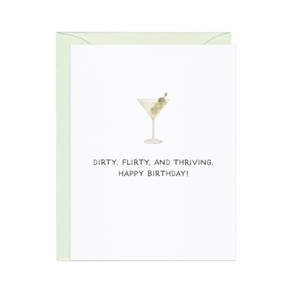 Dirty Flirty And Thriving Birthday Card