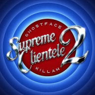 Title: Supreme Clientele 2, Artist: Ghostface Killah