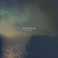 Title: Versions, Artist: Solar Fields