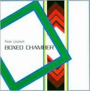 Peter Lindroth: Boxed Chamber