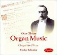 Otto Olsson Organ Music Vol. 1: Gregorian Pieces