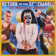 Title: Return to the 37th Chamber, Artist: El Michels Affair