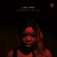 Title: Underneath My Feet/Guilty [Cold Version], Artist: Lady Wray