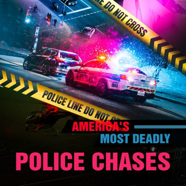 America's Most Deadly Police Chases