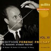 Edition Ferenc Fricsay, Vol. 11: Rossini's Stabat Mater