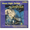 Moon; Night; Dream: Choral Music of the 19th & 20th Centuries