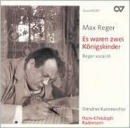 Max Reger: Es waren zwei Königskinder