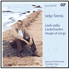 Veljo Tormis: Laulu Palju (Heaps of Songs)