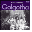 Frank Martin: Golgotha