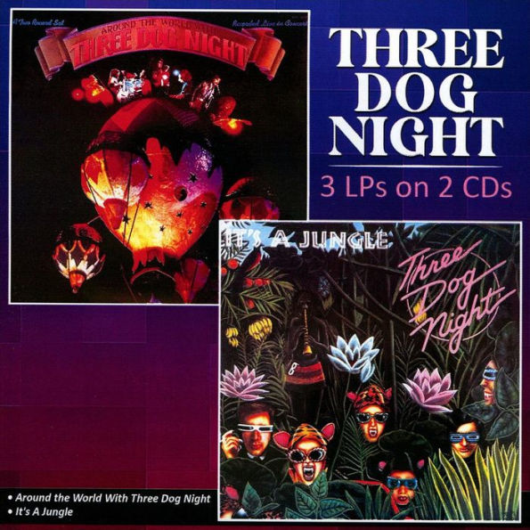 Around the World With Three Dog Night/It's a Jungle