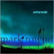 Title: Painting Twilight, Artist: Mark Rownd