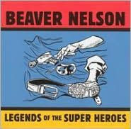 Title: Legends of the Super Heroes, Artist: Beaver Nelson