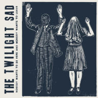 Title: Nobody Wants to Be Here and Nobody Wants to Leave [LP], Artist: The Twilight Sad