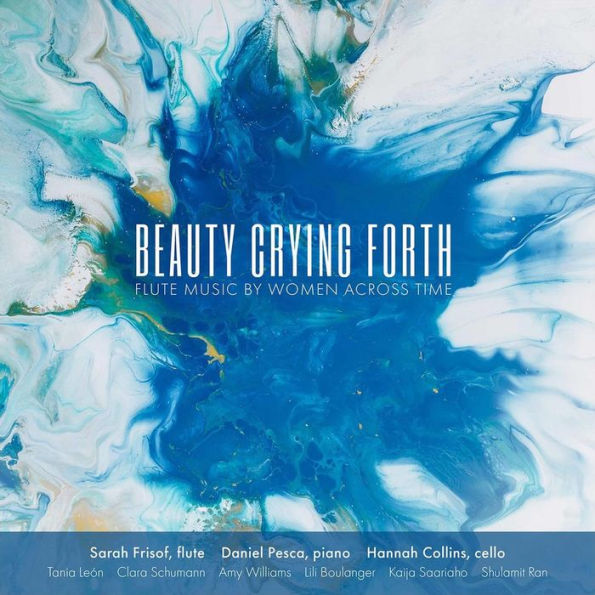 Beauty Crying Forth: Flute Music by Women Across Time