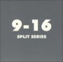 Split Series, Vols. 9¿¿¿16