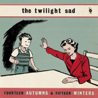 Title: Fourteen Autumns & Fifteen Winters, Artist: The Twilight Sad