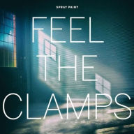 Title: Feel the Clamps [LP], Artist: Spray Paint