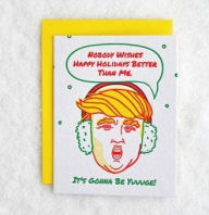 Title: XMAS Nobody Wishes Better Than Me Yuuuge, Author: BANYAN PAPER LLC