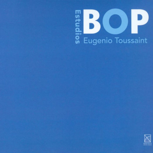 Eugenio Toussaint: Estudios BOP