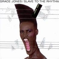 Slave To The Rhythm (Grace Jones)