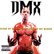 Title: Flesh of My Flesh, Blood of My Blood, Artist: DMX