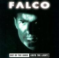 Title: Out of the Dark (Into the Light), Artist: Falco