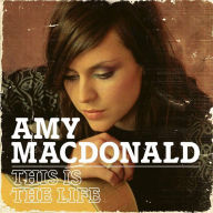 Title: This Is the Life, Artist: Amy Macdonald