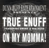 Title: On My Momma, Artist: True Enuff