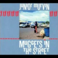 Title: Muggers in the Street, Artist: Junior Murvin