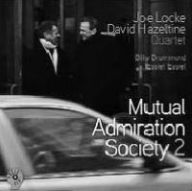 Title: Mutual Admiration Society, Vol. 2, Artist: Joe Locke